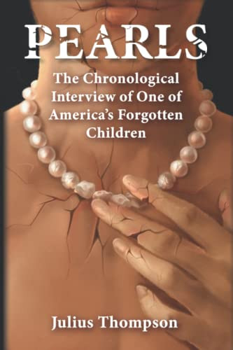 Pearls: The Chronological Interview of One of America's Forgotten