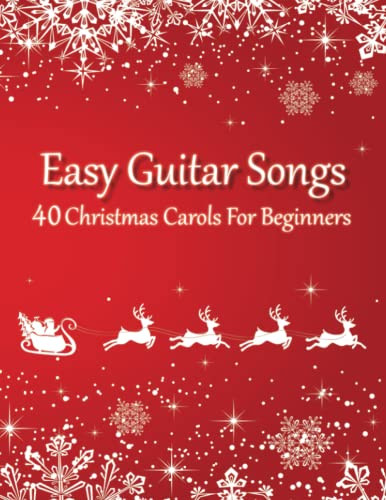 Easy Guitar Songs - 40 Christmas Carols For Beginners