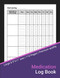 Medication Log Book: 52-Week Daily Medication Chart Book Monday