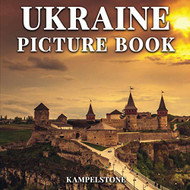 Ukraine Picture Book: 50 Beautiful Images of the Landscapes Cities