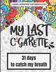 My last cigarette - 31 days to catch my breath