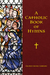 Catholic Book of Hymns - A Catholic Book of Hymns - Sacred Music