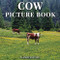 Cow Picture Book: 100 Beautiful Images of Cattle and Calves - Perfect