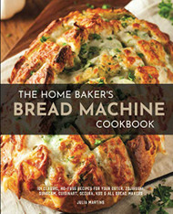 Home Baker's Bread Machine Cookbook