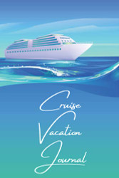 Cruise Vacation Journal