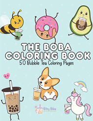 Boba Coloring Book: 50 Bubble Tea Coloring Pages