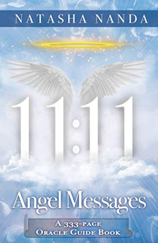 11: 11 Angel Messages: A 333-Page Oracle Guide Book