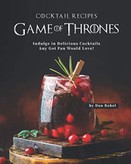 Game of Thrones Cocktail Recipes