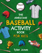 Awesome Baseball Activity Book for Kids