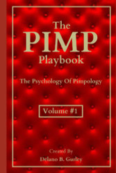 PIMP Playbook: The Psychology Of Pimpology