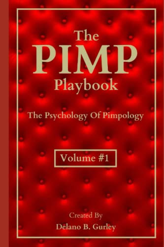 PIMP Playbook: The Psychology Of Pimpology