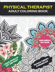 Physical Therapist Adult Coloring Book