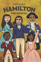 Kids' Guide to Hamilton the Musical