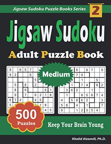 Jigsaw Sudoku Adult Puzzle Book: 500 Medium