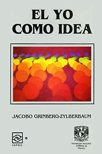 El Yo como Idea (Spanish Edition)