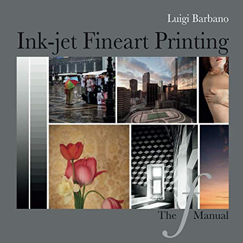 Fine Art Ink-Jet Printing (The F Manual)