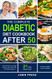 Complete Diabetic Diet Cookbook After 50