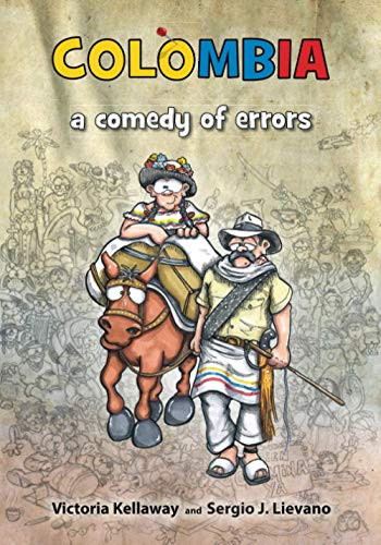 Colombia a comedy of errors
