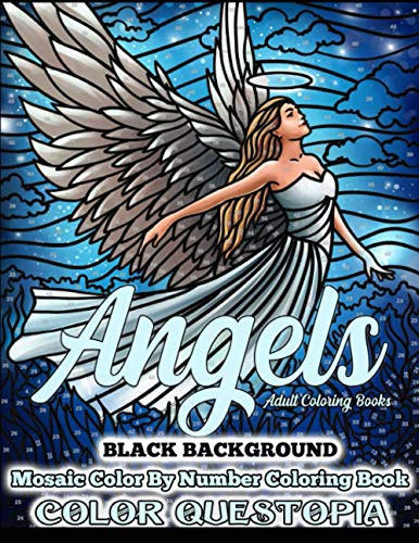 Angels BLACK BACKGROUND Mosaic Color by Number Coloring Book - Adult Coloring Books: Mindfulness and Anti Anxiety Coloring Book [Book]