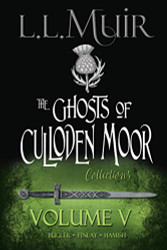 Ghosts of Culloden Moor Collections Volume 5