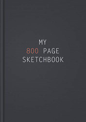 My 800 Page Sketchbook: 800 Page Extra Large Sketchbook