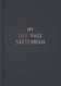 My 800 Page Sketchbook: 800 Page Extra Large Sketchbook