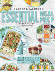 Art of Meal Prep 3: Essential Meal Prep