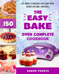 Easy Bake Oven Complete Cookbook
