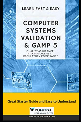 Computer System Validation and GAMP 5