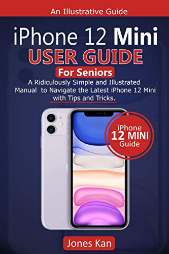 iPhone 12 Mini User Guide for Seniors