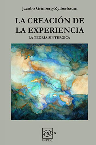 La Creacion de la Experiencia (Spanish Edition)