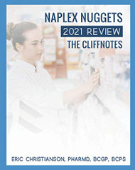 NAPLEX Nuggets 2021 Review - The Cliffnotes