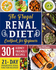 Frugal Renal Diet Cookbook for Beginners