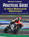 practical guide to race motorbike electronics
