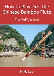 How to Play Dizi the Chinese Bamboo Flute: The Full Version