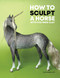 How to Sculpt a Horse with Polymer Clay