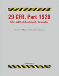 29 CFR Part 1926: Safety and Health Regulations for Construction