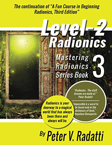 Level 2 Radionics: Mastering Radionics Series Book 3