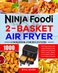 Ninja Foodi 2-Basket Air Fryer Cookbook for Beginners