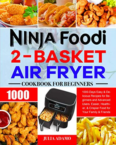 Ninja Foodi 2-Basket Air Fryer Cookbook for Beginners