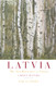 Latvia: The Sun Rises over a Nation: A Brief History