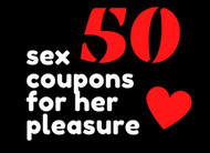 50 Sex Coupons for Her Pleasure