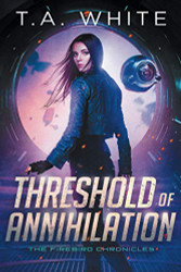 Threshold of Annihilation (The Firebird Chronicles)