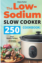 Low-Sodium Slow Cooker Cookbook