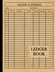 Ledger Book: Income and Expense Log Book For Small Business