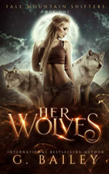 Her Wolves: A Rejected Mates Romance (Fall Mountain Shifters)