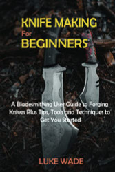 Knife Making for Beginners