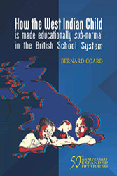 How the West Indian Child is made educationally sub-normal