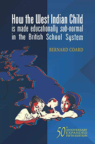 How the West Indian Child is made educationally sub-normal