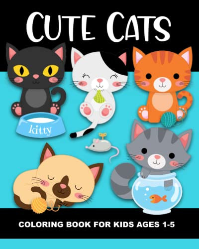 Cute Cats Coloring Book for Kids Ages 1-5